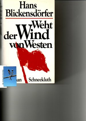 Weht der Wind von Westen. Roman. [signiert, signed, Widmung für Mayer-Vorfelder].