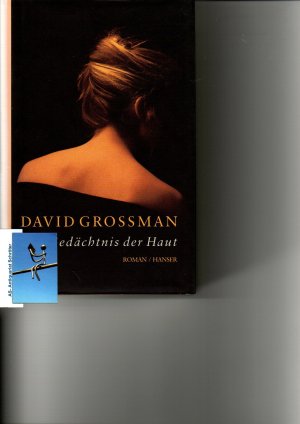 Das Gedächtnis der Haut. (signiert, signed). Zwei Novellen. Aus dem Hebräischen von Vera Loos und Naomi Nir-Bleimling.