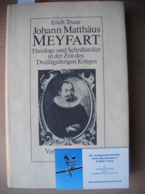 gebrauchtes Buch – Erich Trunz – Johann Matthäus Meyfart. Theologe und Schriftsteller in der Zeit des Dreißigjährigen Krieges.