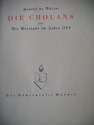 Die Chouans oder Die Bretagne im Jahre 1799. Mit einer doppelten Folge von Lithographien von Fritz Heubner. Die Drucke des Bücherwinkels. Zweiter Druck […]