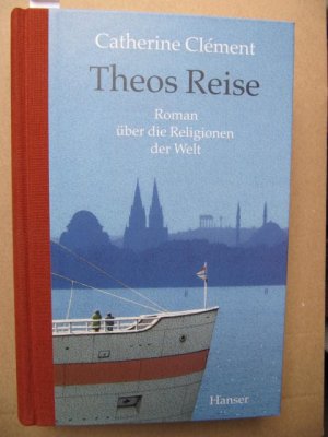 Theos Reise. Roman über die Religionen der Welt. {signiert, signed].