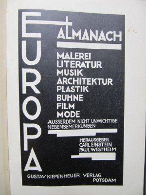 Europa Almanach. Malerei - Literatur - Musik - Architektur - Plastik - Bühne - Film - Mode. Ausserdem nicht unwichtige Nebenwirkungen.