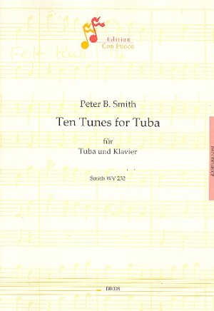 neues Buch – Smith, Peter Bernard – 10 tunes for tuba SmithWV232