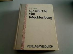 Geschichte von Mecklenburg. von Otto Vitense. [Abt.] hrsg. von Armin Tille / Allgemeine Staatengeschichte : Abt. 3, Deutsche Landesgeschichten ; Werk 11; Weidlich-Reprints