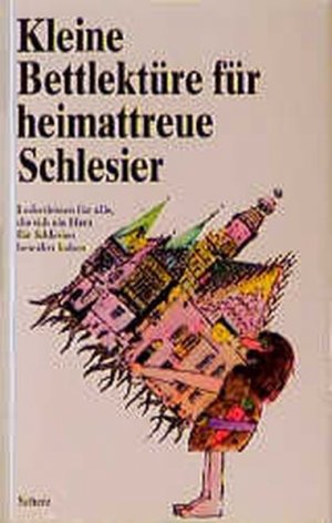 gebrauchtes Buch – Schlesien - Steiner, Katharina – Kleine Bettlektüre für heimattreue Schlesier