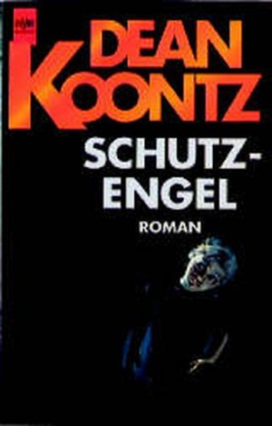 gebrauchtes Buch – Koontz Dean – Schutzengel (Heyne Allgemeine Reihe (01))