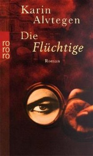 gebrauchtes Buch – Alvtegen, Karin und M – Die Flüchtige