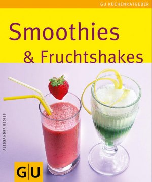 gebrauchtes Buch – Alessandra Redies – Smoothies & Fruchtshakes: Limitierte Treueausgabe