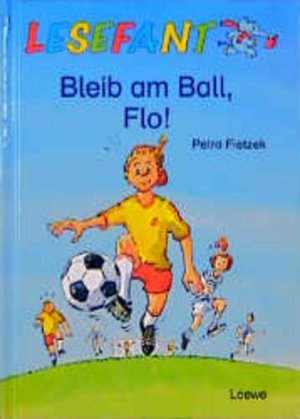 gebrauchtes Buch – Petra Fietzek – Bleib am Ball, Flo!