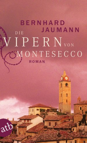 gebrauchtes Buch – Bernhard Jaumann – Die Vipern von Montesecco