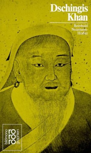 gebrauchtes Buch – Reinhold Neumann-Hoditz – Dschingis Khan: Mit Selbstzeugnissen