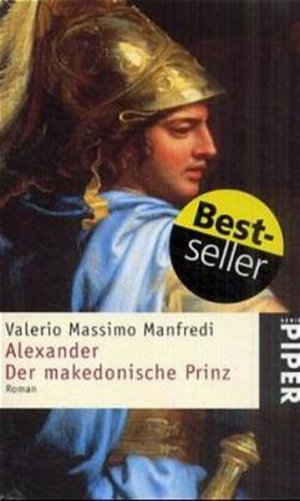 gebrauchtes Buch – Manfredi, Valerio M – Alexander – Der makedonische Prinz: Roman (Piper Taschenbuch, Band 3360)