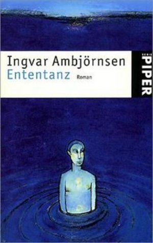 gebrauchtes Buch – Ambjörnsen, Ingvar und Gabriele Haefs – Ententanz: Roman (Piper Taschenbuch)