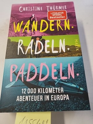 gebrauchtes Buch – Christine Thürmer – Wandern. Radeln. Paddeln.: 12000 Kilometer Abenteuer in Europa