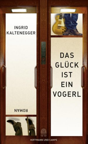 gebrauchtes Buch – Ingrid Kaltenegger – Das Glück ist ein Vogerl: Roman