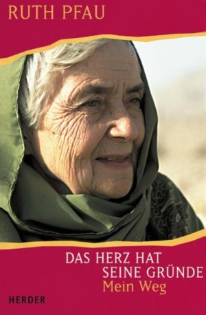 gebrauchtes Buch – Walter, Rudolf und Ruth Pfau – Das Herz hat seine Gründe: Mein Weg: Mein Weg. Hrsg. v. Rudolf Walter