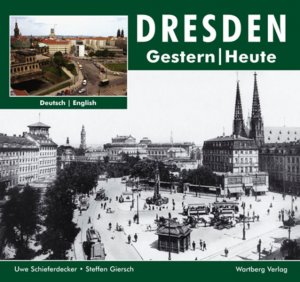 gebrauchtes Buch – Schieferdecker, Uwe – Dresden - Fotografien von gestern und heute: Deutsch-Englisch