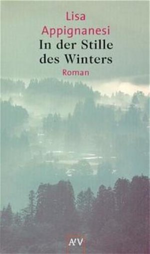 gebrauchtes Buch – Appignanesi, Lisa und Wolf D Müller – In der Stille des Winters: Roman