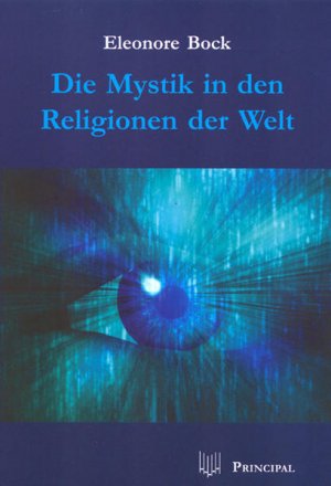 gebrauchtes Buch – Eleonore Bock – Die Mystik in den Religionen der Welt