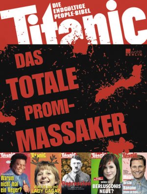 gebrauchtes Buch – Schmitt, Oliver Maria – Titanic: Das totale Promi-Massaker: Die endgültige People-Bibel