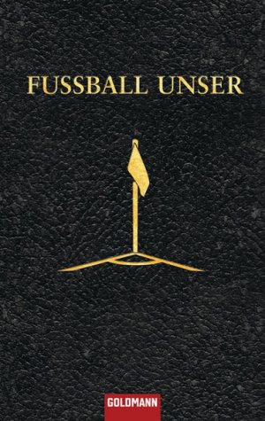 gebrauchtes Buch – Augustin, Eduard und Christian Zaschke – Fussball unser. Was man nicht alles wissen muss