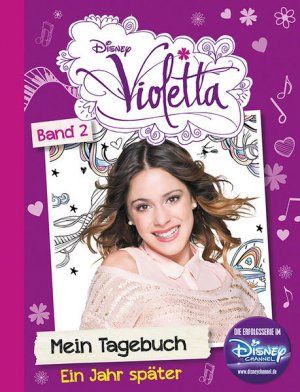 gebrauchtes Buch – Parragon und Susanne Schmidt-Wussow – Disney Violetta Mein Tagebuch Band 2: Ein Jahr später