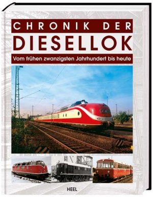 gebrauchtes Buch – Chronik der Diesellok: Vom frühen zwanzigsten Jahrhundert bis heute