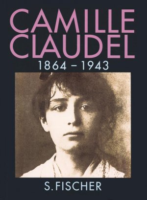 gebrauchtes Buch – Paris, Reine-Marie und Annette Lallemand – Camille Claudel, 1864-1943