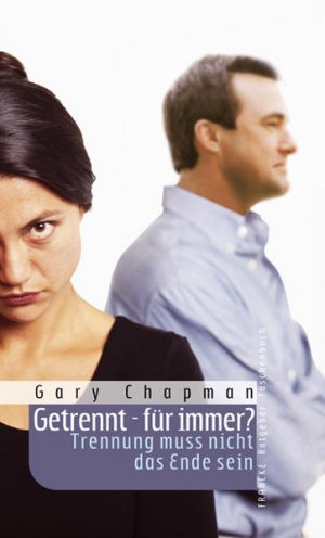 gebrauchtes Buch – Gary Chapman – Getrennt - für immer?: Trennung muss nicht das Ende sein