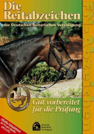 gebrauchtes Buch – Deutsche Reiterliche Vereinigung  – Die Reitabzeichen der Deutschen Reiterlichen Vereinigung - Gut vorbereitet für die Prüfung