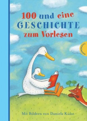 gebrauchtes Buch – Weigand, Kristin und Daniela Kulot – 100 und eine Geschichte zum Vorlesen