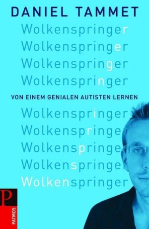 gebrauchtes Buch – Tammet, Daniel und Maren Klostermann – Wolkenspringer: Von einem genialen Autisten lernen gebrauchtes Buch – Tammet, Daniel und Maren Klostermann – Wolkenspringer: Von einem genialen Autisten lernen
