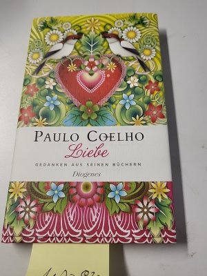 gebrauchtes Buch – Coelho, Paulo und Maralde Meyer-Minnemann – Liebe: Gedanken aus seinen Büchern