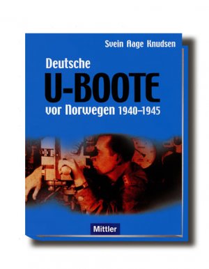 gebrauchtes Buch – Svein Aage Knudsen – Deutsche U-Boote vor Norwegen 1940-1945