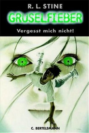 gebrauchtes Buch – Stine, R. L – Gruselfieber, Bd.1, Vergesst mich nicht!