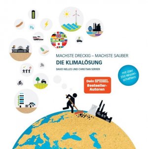 gebrauchtes Buch – Nelles, David und Christian Serrer – Machste dreckig - Machste sauber: Die Klimalösung