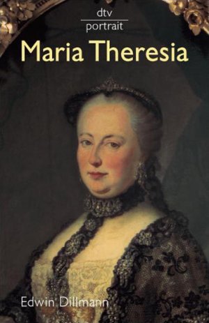 gebrauchtes Buch – Sulzer-Reichel, Martin und Edwin Dillmann – Maria Theresia