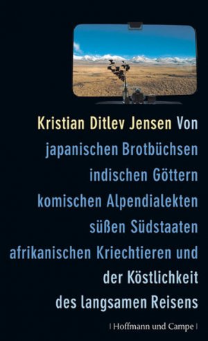 gebrauchtes Buch – Jensen, Kristian Ditlev und Sigrid Engeler – Von japanischen Brotbüchsen, indischen Göttern, komischen Alpendialekten ...