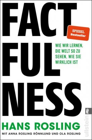 gebrauchtes Buch – Rosling, Hans – Factfulness: Wie wir lernen, die Welt so zu sehen, wie sie wirklich ist | Der Bestseller zum Erreichen einer offenen Geisteshaltung für Ansichten und Urteile, die nur auf soliden Fakten basieren