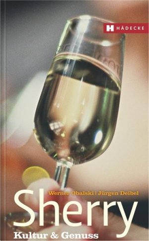 gebrauchtes Buch – Obalski, Werner und Jürgen Deibel – Sherry: Kultur & Genuss (LebensArt)