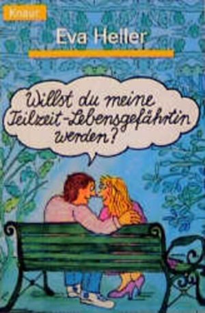 gebrauchtes Buch – Eva Heller – Willst du meine Teilzeit-Lebensgefährtin werden? (Knaur Taschenbücher. Frauenbücher)