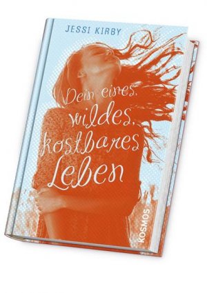 gebrauchtes Buch – Jessi Kirby – Dein eines, wildes, kostbares Leben