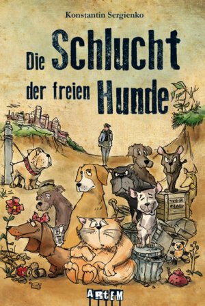 gebrauchtes Buch – Konstantin Sergienko – Die Schlucht der freien Hunde