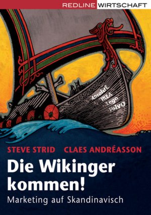 gebrauchtes Buch – Strid, Steve und Claes Andréasson – Die Wikinger kommen! Marketing auf Skandinavisch