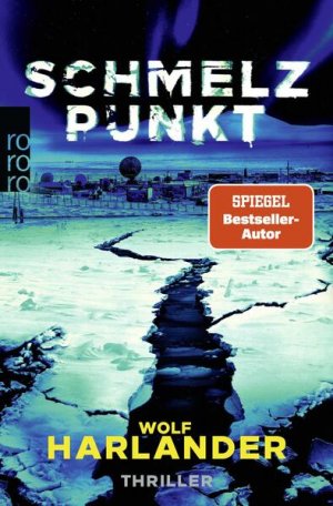 gebrauchtes Buch – Wolf Harlander – Schmelzpunkt: Der Thriller zum Klimawandel