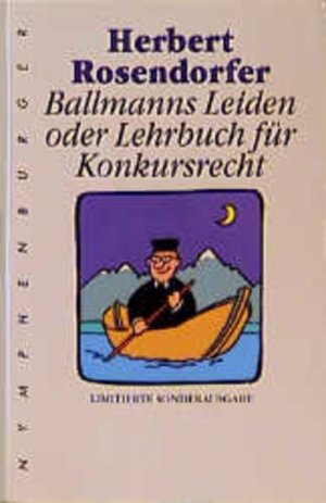 gebrauchtes Buch – Rosendorfer, Herbert  – Ballmanns Leiden oder Lehrbuch für Konkursrecht