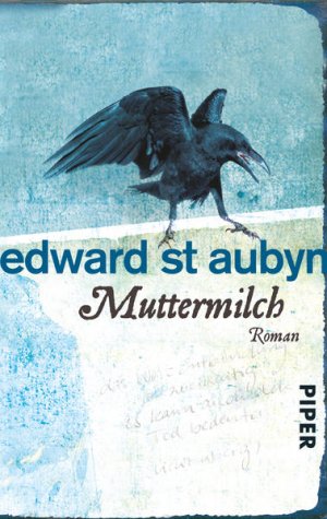 gebrauchtes Buch – St Aubyn – Muttermilch: Roman (Melrose-Saga)