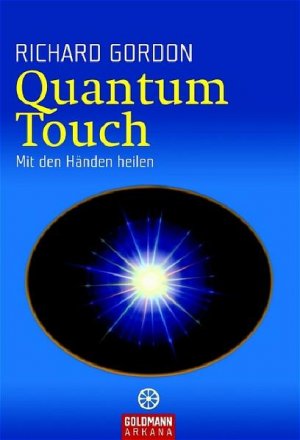 gebrauchtes Buch – Gordon, Richard und Rita Höner – Quantum-touch: Mit den Händen heilen