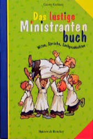 gebrauchtes Buch – Gessner, Georg und Jutta Knipping – Das lustige Ministrantenbuch: Witze - Sprüche - Lachgeschichten