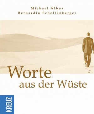 gebrauchtes Buch – Albus, Michael und Bernardin Schellenberger – Worte aus der Wüste